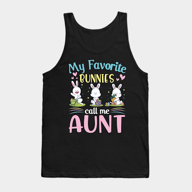 My Favorite Bunnies Children Call Me Aunt Happy Easter Day Tank Top by Cowan79